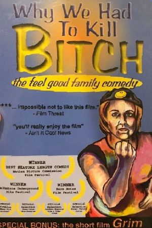 Why We Had to Kill Bitch's poster