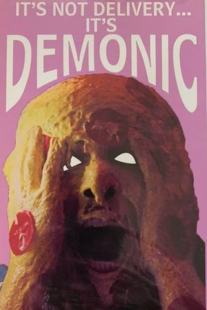 It's Not Delivery...It's Demonic's poster image