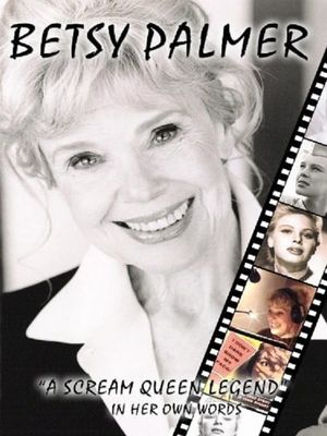 Betsy Palmer: A Scream Queen Legend's poster