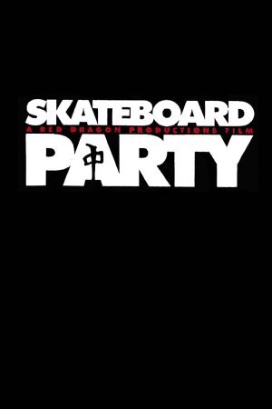 Skateboard Party's poster