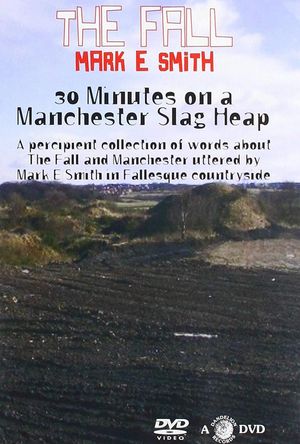30 Minutes On A Manchester Slag Heap's poster