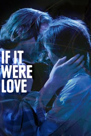 If It Were Love's poster