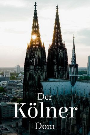 Der Kölner Dom - Die französische Kathedrale am Rhein's poster