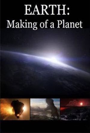 Earth: Making of a Planet's poster