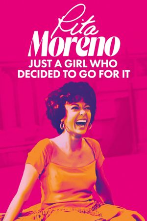 Rita Moreno: Just a Girl Who Decided to Go for It's poster