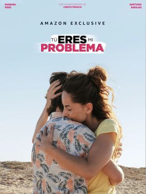 Tú eres mi problema's poster
