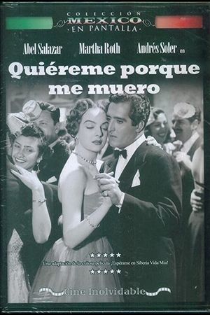 Quiéreme porque me muero's poster