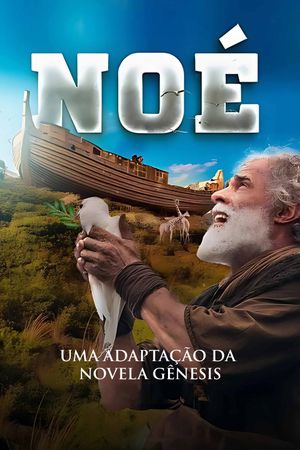 Noé - Uma Adaptação da Novela Gênesis's poster