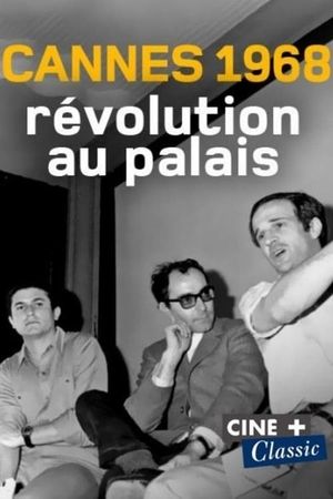 Cannes 1968, révolution au palais's poster