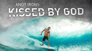 Andy Irons: Kissed by God's poster