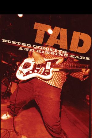 TAD: Busted Circuits and Ringing Ears's poster