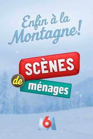 Scènes de ménages, enfin à la montagne !'s poster