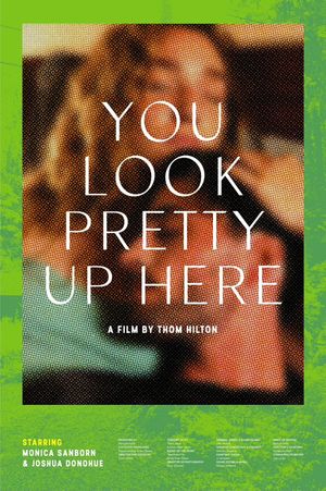 You Look Pretty Up Here's poster