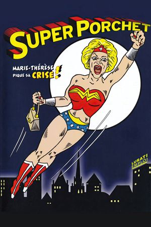 SUPER PORCHET - Marie-Thérèse pique sa Crise !'s poster