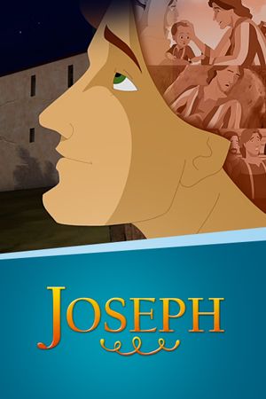 Joseph: Beloved Son, Rejected Slave, Exalted Ruler's poster