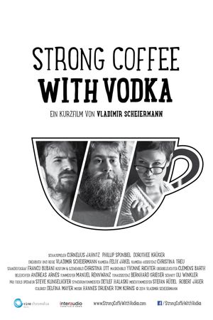 Strong Coffee With Vodka's poster