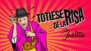 DON JEDIONDO: Totiese De La Risa's poster