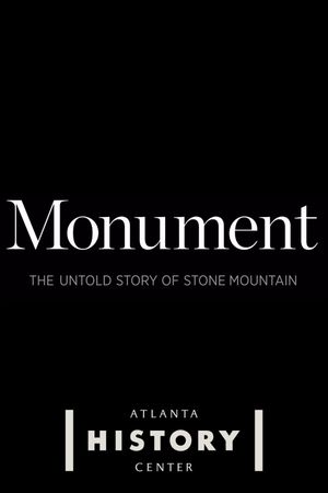 Monument: The Untold Story of Stone Mountain's poster