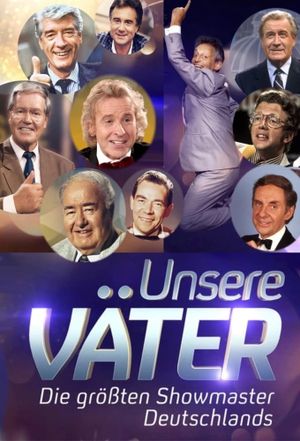 Unsere Väter – Die größten Showmaster Deutschlands's poster