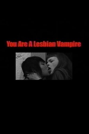 You Are a Lesbian Vampire's poster