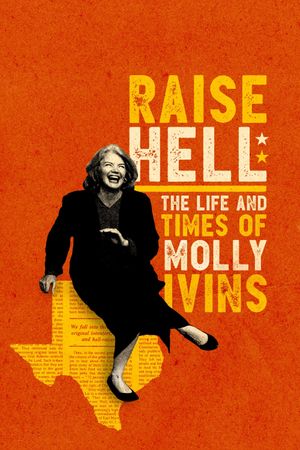 Raise Hell: The Life & Times of Molly Ivins's poster image
