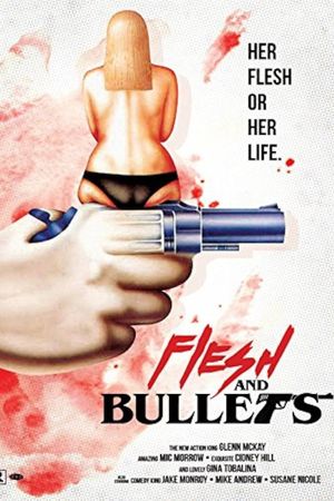 Flesh and Bullets's poster
