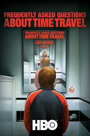 Frequently Asked Questions About Time Travel's poster
