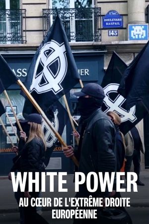 White power : Au cœur de l'extrême droite européenne's poster