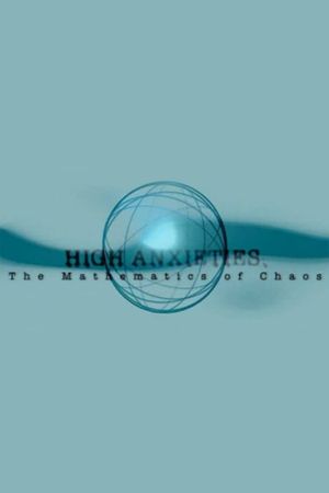 High Anxieties - The Mathematics of Chaos's poster