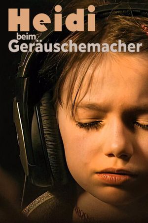 Heidi beim Geräuschemacher's poster