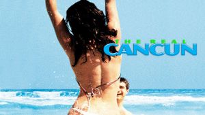 The Real Cancun's poster