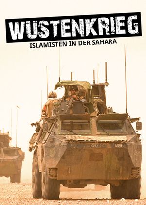 Wüstenkrieg: Islamisten in der Sahara's poster