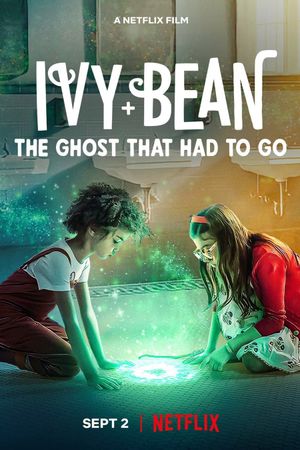 Ivy + Bean: The Ghost That Had to Go's poster