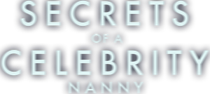 Secrets of a Celebrity Nanny's poster