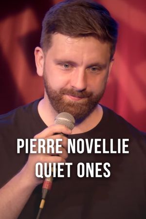 Pierre Novellie: Quiet Ones's poster