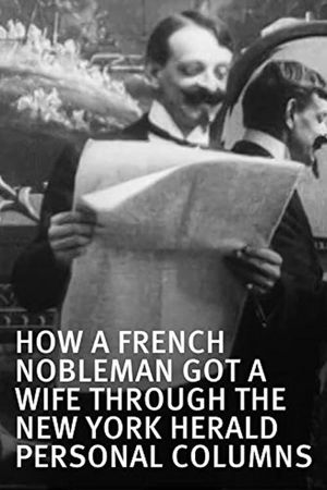 How a French Nobleman Got a Wife Through the 'New York Herald' Personal Columns's poster