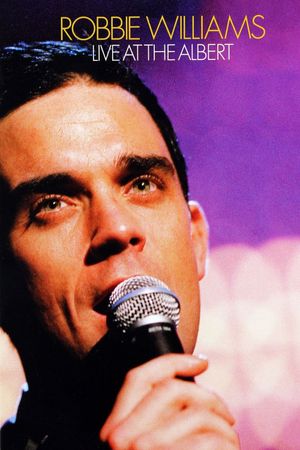 Robbie Williams: Live at the Albert's poster