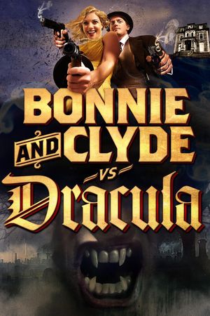 Bonnie & Clyde vs. Dracula's poster