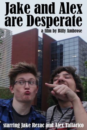 Jake and Alex Are Desperate's poster