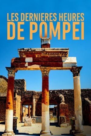 Last Hours of Pompeii's poster