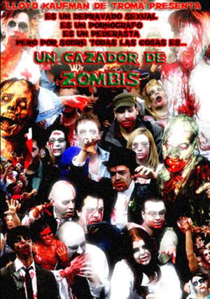 Zombie Apocalypse Now: A Zombie Hunter's poster