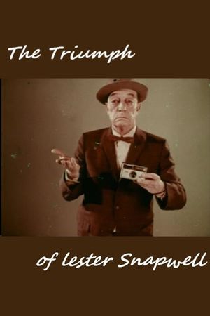 The Triumph of Lester Snapwell's poster