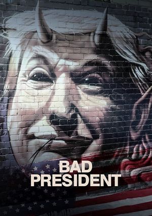 Bad President's poster