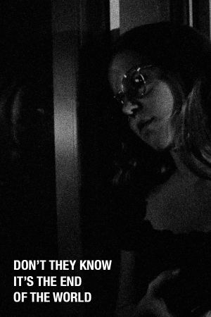 Don't They Know It's The End of The World's poster