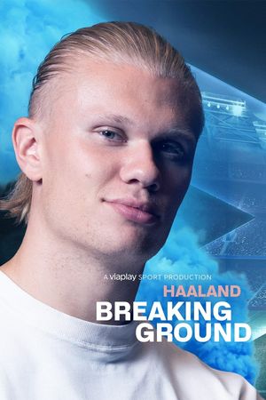 Haaland: Breaking Ground's poster
