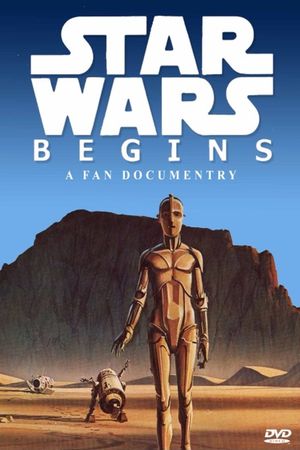 Star Wars Begins: A Filmumentary's poster
