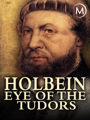 Holbein: Eye of the Tudors's poster