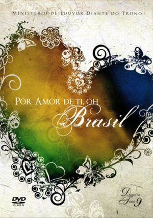 Diante do Trono 9 - Por Amor de Ti, Oh Brasil's poster
