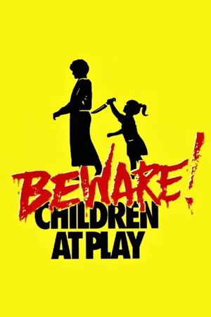 Beware: Children at Play's poster