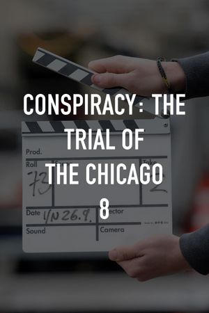 Conspiracy: The Trial of the Chicago 8's poster image
